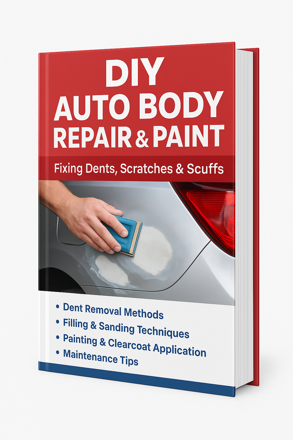 DIY Auto Body Repair & Paint: Fixing Dents, Scratches & Scuffs